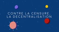 Contre la censure, la décentralisation by La Quadrature du Net