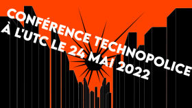 Conférence Technopolice à l'Université de Technologie de Compiègne le 24 mai 2022 by La Quadrature du Net